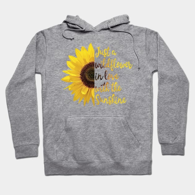 Just a Wildflower in Love with the Sunshine Hoodie by wahmsha